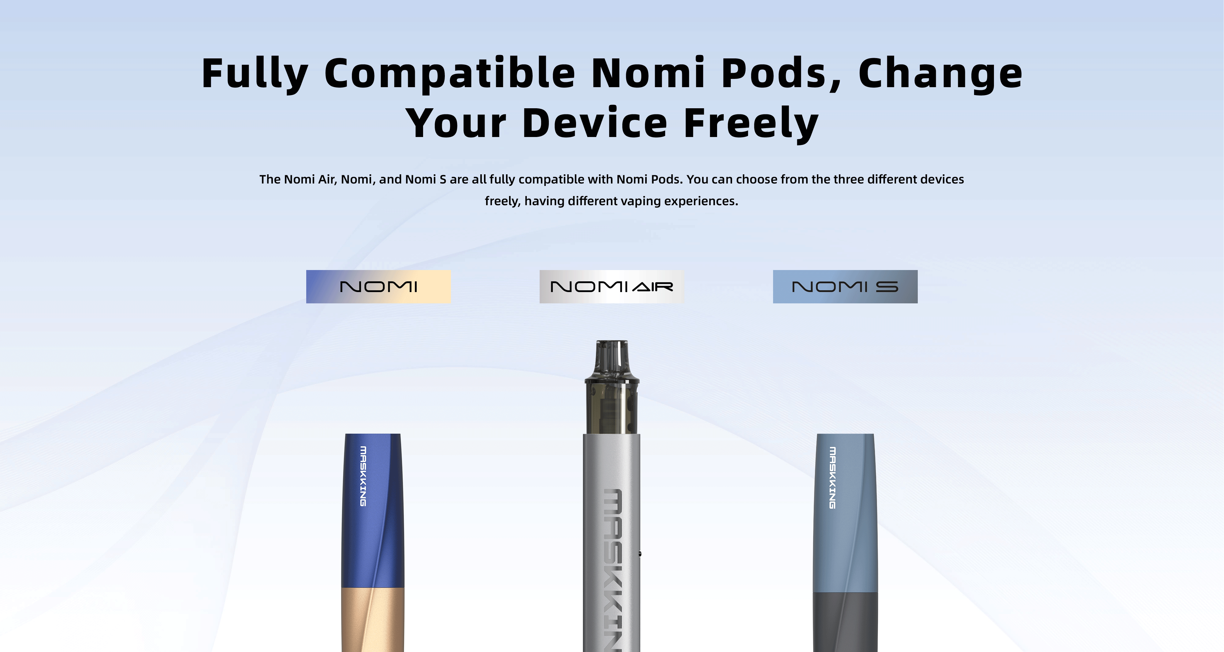 maskking nomi air fully compatible momi pods